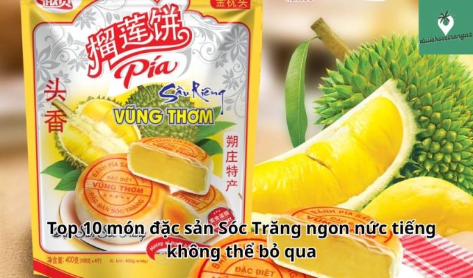 Top 10 món đặc sản Sóc Trăng ngon nức tiếng không thể bỏ qua