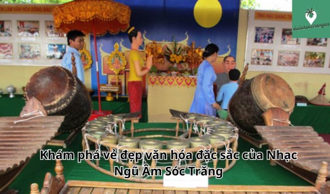 Khám phá vẻ đẹp văn hóa đặc sắc của Nhạc Ngũ Âm Sóc Trăng